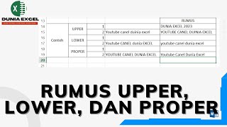 Cara Menggunakan Rumus UPPER, LOWER, dan PROPER di Excel - Dunia Excel 2023