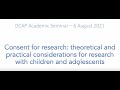 Consent for research: theoretical and practical considerations with children and adolescents