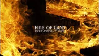 Fire of God | Jackie & Stacy Baker | Prophetic Worship | © 2019 Jackie Baker