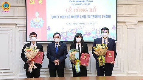 Bổ nhiệm lãnh đạo cấp phòng thuộc Vụ Tổ chức – Cán bộ TANDTC