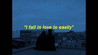 I fall in love too easily 💔// lyrics