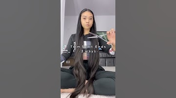 Trim Split Ends ( 3 ways )