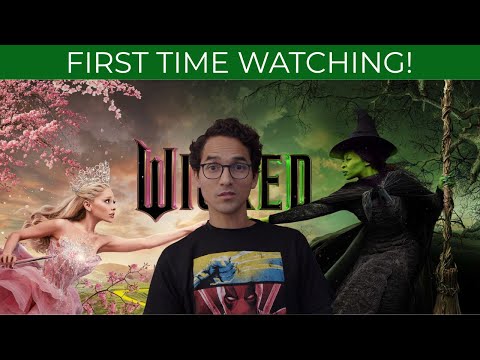 Wicked - First Time Watching - Reaction & Thoughts