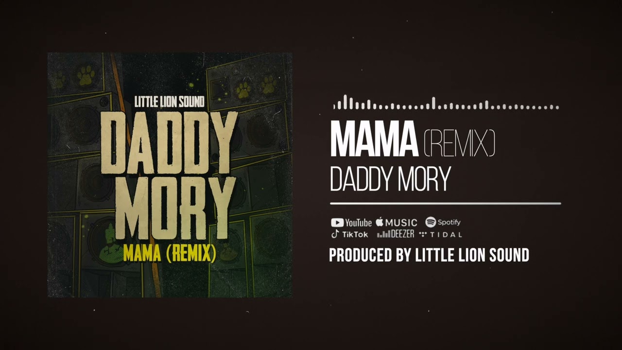 Watch Daddy Mory & Little Lion Sound - Mama (Remix) (Official Audio) on YouTube Watch Daddy Mory & Little Lion Sound - Mama (Remix) (Official Audio) on YouTube