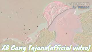 XB Gang Tojana(official video)