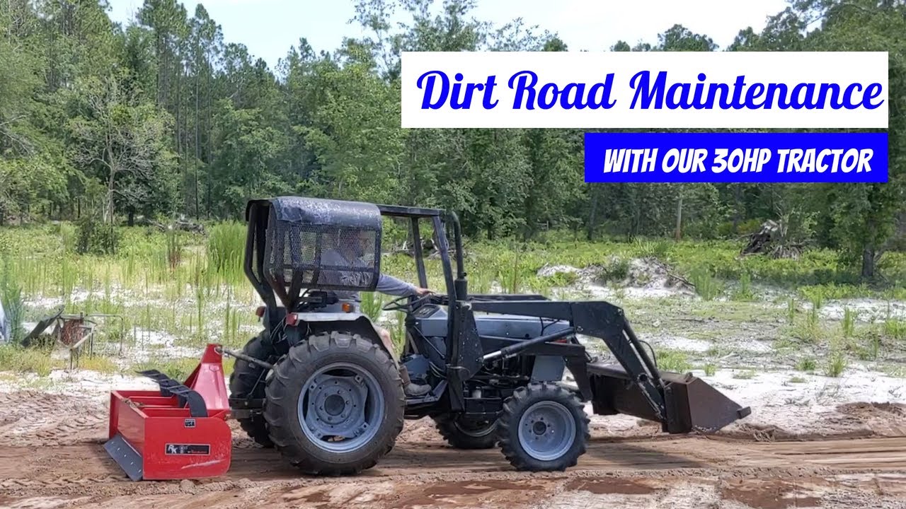 Dirt Road Maintenance with our 30hp tractor YouTube
