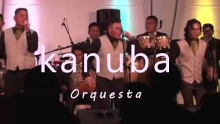 Kanuba Orquesta _ Noches de Fantasia (Audio en vivo)