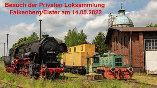 Besuch der privaten Loksammlung Bernd Falz Falkenberg am 14.Mai 2022   4K