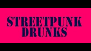 Streetpunk Drunks - Drink Till You Drop