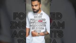 Top 10 Most Followed Instagram Accounts In India 2022