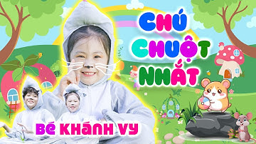 Chú Chuột Nhắt chít chít 🐭 Bé Khánh Vy - Nhạc Thiếu Nhi Vui Nhộn Sôi Động Cho Bé Nhảy Nhót Vui  Chơi