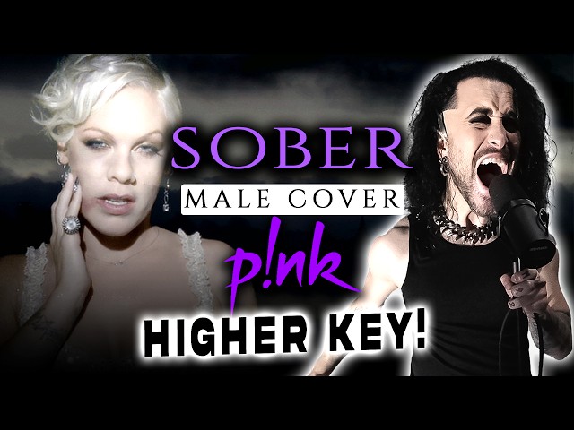 SOBER - P!NK Cover (Male Cover HIGHER Key) - Cover by Corvyx class=