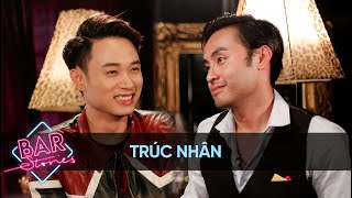 Trúc Nhân nói không với phẫu thuật thẩm mỹ | BAR STORIES TẬP 4