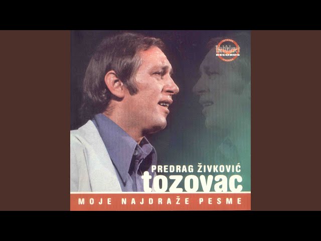 tozovac moje najdraze pesme