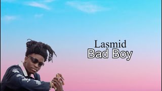 Lasmid - Bad Boy (Lyrics Video)