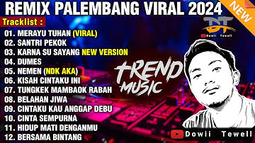 SANTRI PEKOK - MERAYU TUHAN VIRAL REMIX PALEMBANG | ALBUM REMIX PALEMBANG 2024