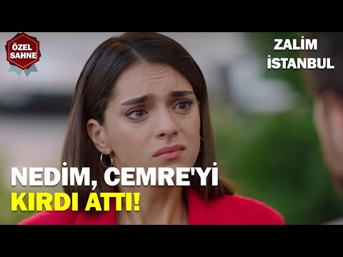 Nedim, Cemre'yi Kırdı Attı! - Zalim İstanbul Özel Klip