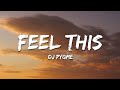 DJ Pygme - Feel This (Lyrics)
