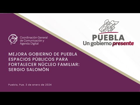 MEJORA GOBIERNO DE PUEBLA ESPACIOS PÚBLICOS PARA FORTALECER NÚCLEO FAMILIAR: SERGIO SALOMÓN