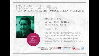 Jérôme Englebert : Le Soi territorial. Master Class Philosophie de la Psychiatrie S01E02