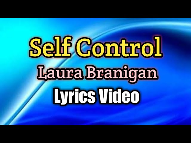 Self Control - Laura Branigan (Lyrics Video) class=