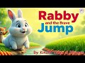 Rabby and the Brave Jump/kids series/English moral stories &amp; Poems for kids