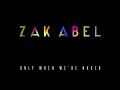 Zak Abel - Only When We're Naked [Audio]