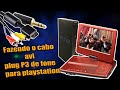 Fazendo cabo avi Playstation para dvd portátil