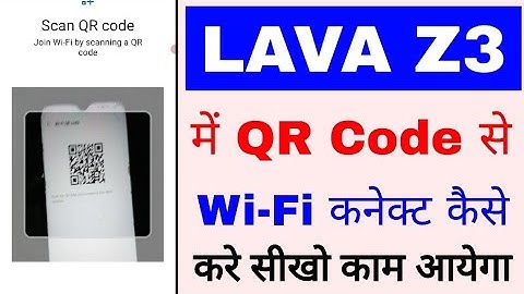 Lava z3 me qr code se wi-fi connect kaise kare ।how to scan wi-fi qr code in lava z3