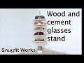 木材とセメントの眼鏡スタンド |  Wood and cement glasses stand