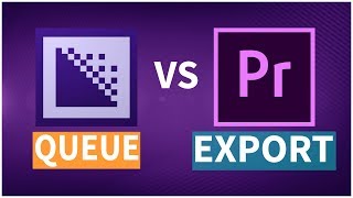 QUEUE vs EXPORT: What's the difference? (Adobe Premiere Pro & Media Encoder CC In Hindi | Aksh TFL |