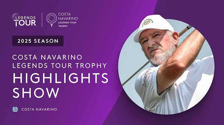 Costa Navarino Legends Tour Trophy 2025 Highlights Show