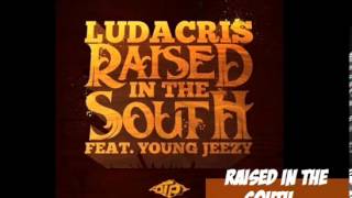 Ludacris ft. Young Jeezy - Raised in the South