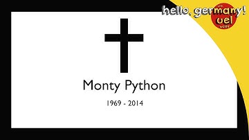 German tells MONTY PYTHON