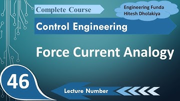 Force Current Analogy in Control Engineering & Control System