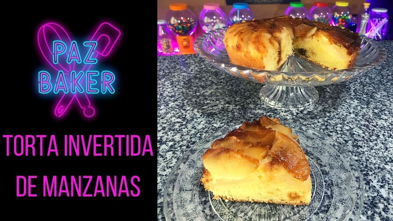 TORTA INVERTIDA DE MANZANAS | PAZ BAKER