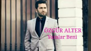 Özgür Alter - Yaralar Beni Resimi