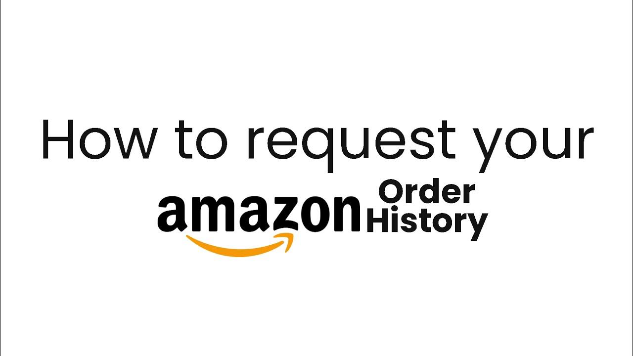 How to Request Amazon Order History YouTube