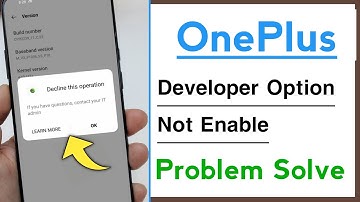 OnePlus Developer Options Not Enable Problem Decline This Opretion Problem Solve