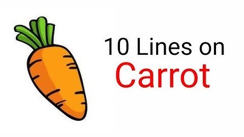 10 Lines Essay on Carrot || 10 Lines on Carrot in English for Kids for speeches and writings