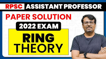 RPSC Assistant Professor | Ring Theory Paper Solution 2022 by GP Sir