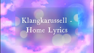 Klangkarussell - Home Lyrics