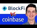 Coinbase vs Blockfi - Which One Is Better?