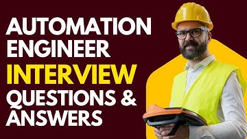 Top 10 Automation Engineer Interview Questions and Answers for 205
