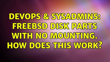 DevOps & SysAdmins: FreeBSD disk parts with no mounting. How does this work?