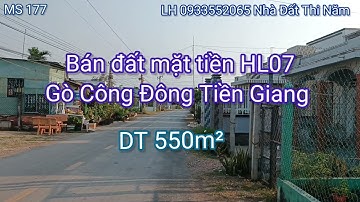 MS 177: Bán đất mặt tiền HL07 giá 1.5 tỷ ấp xóm Rẩy xã Kiểng Phước Gò Công Đông Tiền Giang