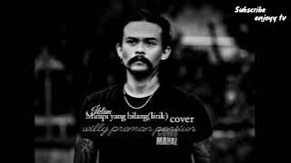 willy preman pensiun || Cover_-_iklim mimpi yg hilang || lirik