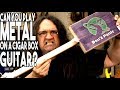 Can you play metal on a CIGAR BOX guitar? | Spectre Sound Studios