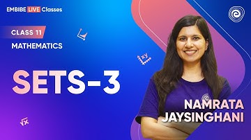 Sets-3 I Namrata Jaysinghani  I Class 11 I Embibe Classes