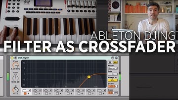Ableton DJ Tips: MIDI-Map A Filter Sweep As A Crossfade